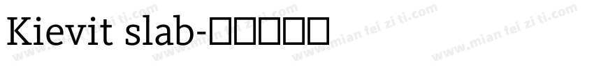Kievit slab字体转换